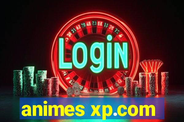 animes xp.com